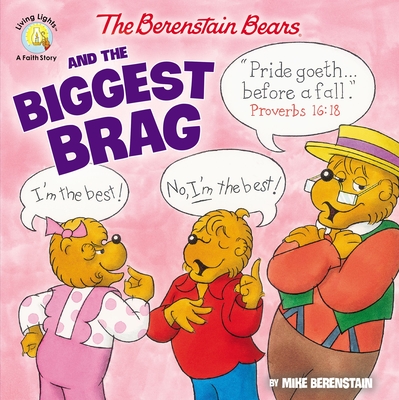 The Berenstain Bears and the Biggest Brag - Mike Berenstain