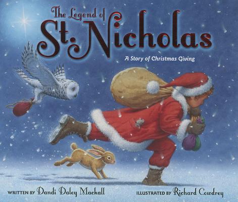 The Legend of St. Nicholas: A Story of Christmas Giving - Dandi Daley Mackall