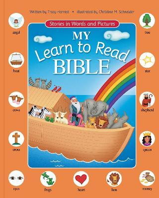 My Learn to Read Bible: Stories in Words and Pictures - Tracy Harrast