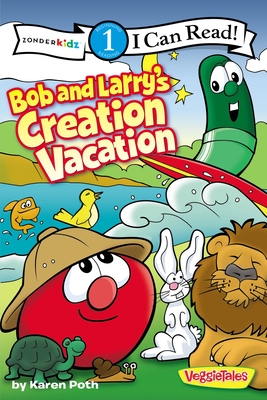 Bob and Larry's Creation Vacation: Level 1 - Karen Poth