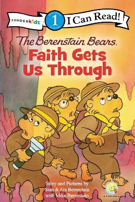 The Berenstain Bears: Faith Gets Us Through - Stan Berenstain