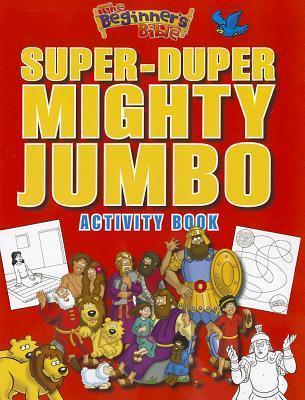 The Beginner's Bible Super-Duper, Mighty, Jumbo Activity Book - Zondervan