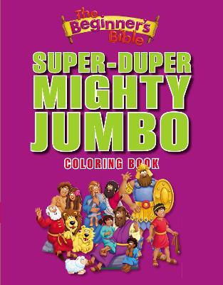 The Beginner's Bible Super-Duper, Mighty, Jumbo Coloring Book - Zondervan