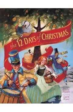 Poza produsului The 12 Days of Christmas: The Story Behind a Favorite Christmas Song - Helen C. Haidle