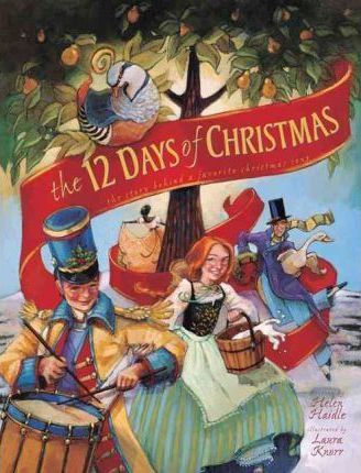 The 12 Days of Christmas: The Story Behind a Favorite Christmas Song - Helen C. Haidle