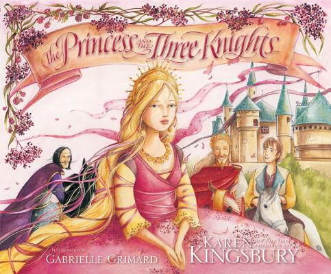 The Princess and the Three Knights - Karen Kingsbury