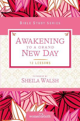Awakening to a Grand New Day - Women Of Faith