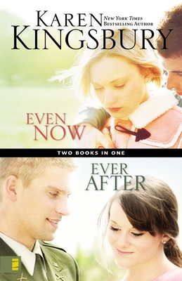 Even Now/Ever After - Karen Kingsbury
