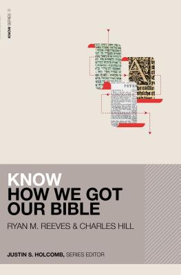 Know How We Got Our Bible - Ryan Matthew Reeves