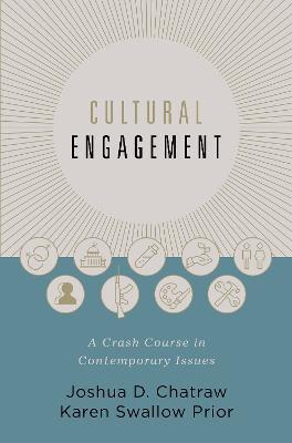 Cultural Engagement: A Crash Course in Contemporary Issues - Josh Chatraw