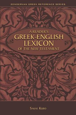 A Reader's Greek-English Lexicon of the New Testament - Sakae Kubo