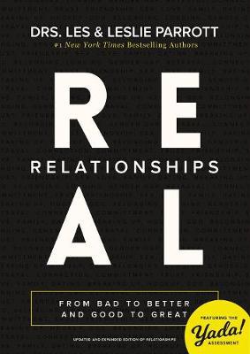 Real Relationships: From Bad to Better and Good to Great - Les Parrott