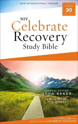 Niv, Celebrate Recovery Study Bible, Paperback, Comfort Print - John Baker