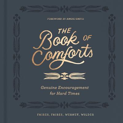 The Book of Comforts: Genuine Encouragement for Hard Times - Kaitlin Wernet