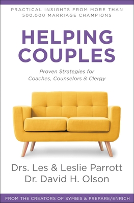 Helping Couples: Proven Strategies for Coaches, Counselors, and Clergy - Les Parrott
