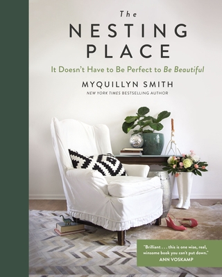 The Nesting Place: It Doesn't Have to Be Perfect to Be Beautiful - Myquillyn Smith
