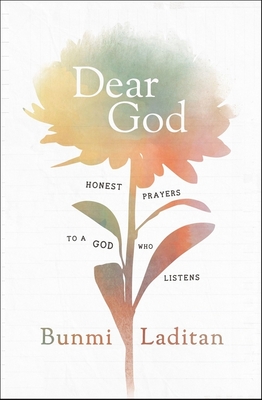 Dear God: Honest Prayers to a God Who Listens - Bunmi Laditan