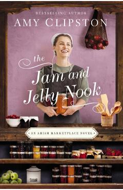 The Jam and Jelly Nook - Amy Clipston