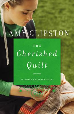 The Cherished Quilt - Amy Clipston