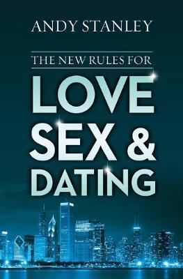 The New Rules for Love, Sex, and Dating - Andy Stanley