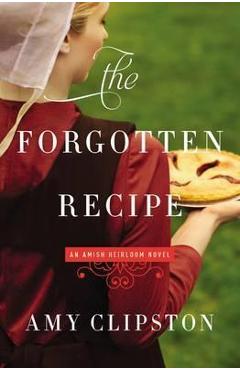 Coperta cărții 'The Forgotten Recipe - Amy Clipston'