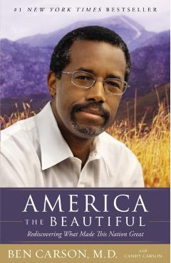 America the Beautiful: Rediscovering What Made This Nation Great - Ben Carson