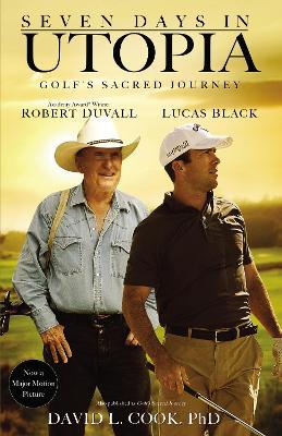 Seven Days in Utopia: Golf's Sacred Journey - David L. Cook
