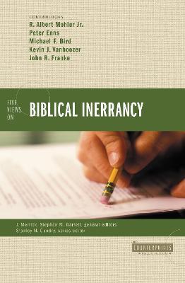 Five Views on Biblical Inerrancy - R. Albert Mohler Jr