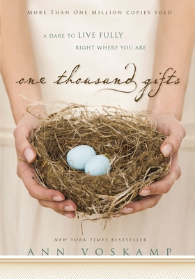 Coperta cărții 'One Thousand Gifts: A Dare to Live Fully Right Where You Are - Ann Voskamp'