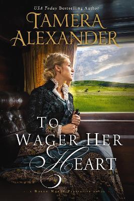 To Wager Her Heart - Tamera Alexander