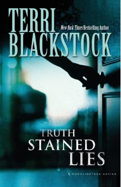 Truth Stained Lies - Terri Blackstock