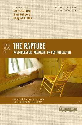 Three Views on the Rapture: Pretribulation, Prewrath, or Posttribulation - Craig A. Blaising