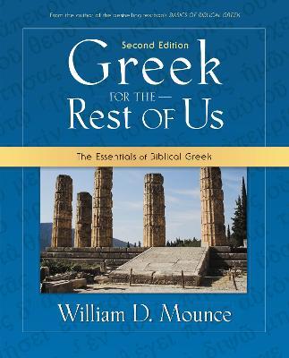 Greek for the Rest of Us: The Essentials of Biblical Greek - William D. Mounce