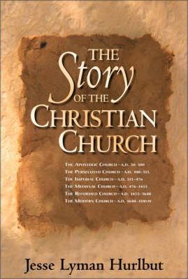 The Story of the Christian Church - Jesse Lyman Hurlbut