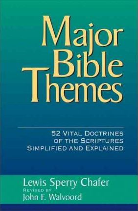 Major Bible Themes - John F. Walvoord
