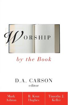 Worship by the Book - Mark Ashton