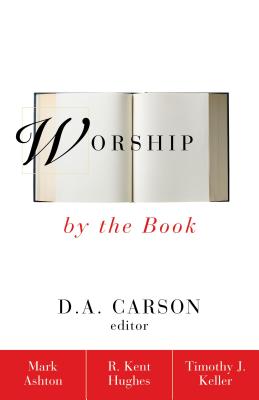 Worship by the Book - Mark Ashton