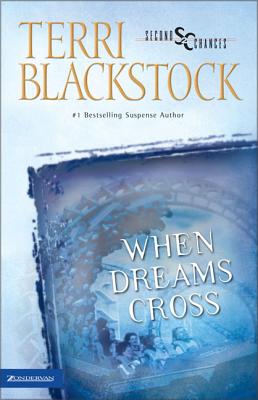 When Dreams Cross - Terri Blackstock