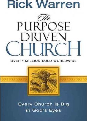 The Purpose Driven Church: Growth Without Compromising Your Message & Mission - Rick Warren