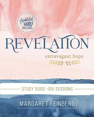 Revelation Study Guide: Extravagant Hope - Margaret Feinberg