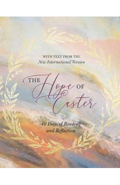 Poza produsului The Hope of Easter: 40 Days of Reading and Reflection - Zondervan