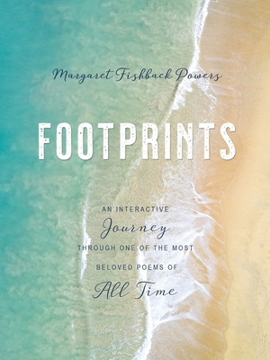 Footprints: An Interactive Journey Through One of the Most Beloved Poems of All Time - Margaret Fishback Powers