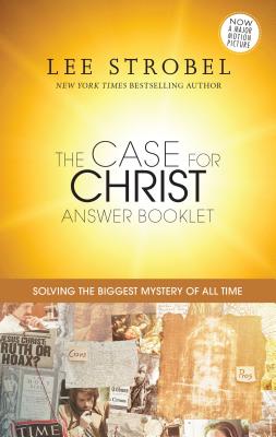 The Case for Christ Answer Booklet - Lee Strobel