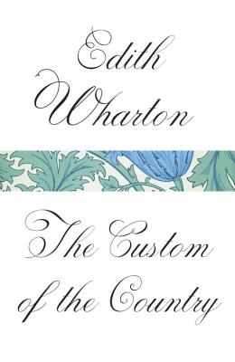 The Custom of the Country - Edith Wharton