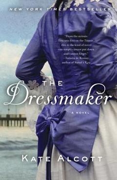 Coperta cărții 'The Dressmaker - Kate Alcott'