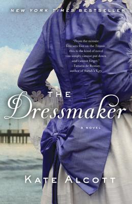 The Dressmaker - Kate Alcott