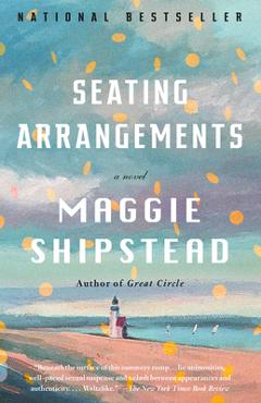 Poza produsului Seating Arrangements - Maggie Shipstead