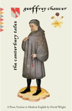 The Canterbury Tales: A Prose Version in Modern English - Geoffrey Chaucer