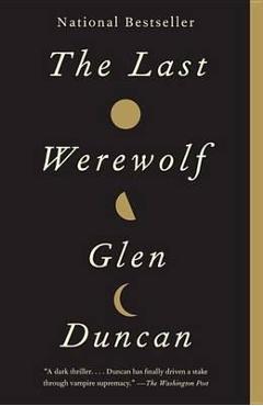 Poza produsului The Last Werewolf - Glen Duncan