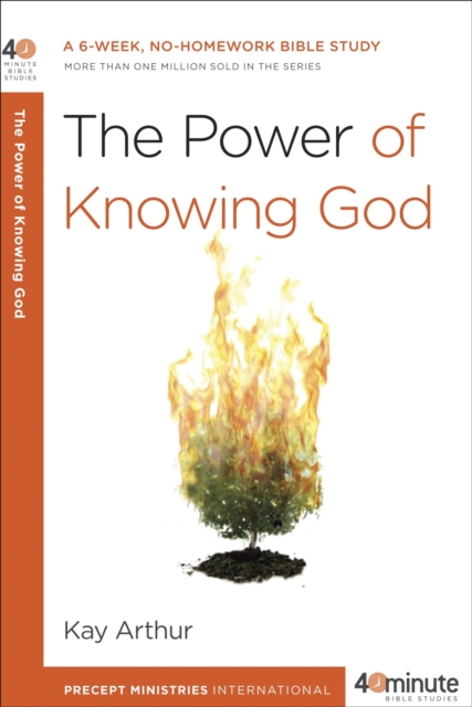 Coperta cărții 'The Power of Knowing God: A 6-Week, No-Homework Bible Study - Kay Arthur'